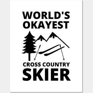 World's Okayest Cross Country Skier - Skier Lover Cross Country Skiing Posters and Art